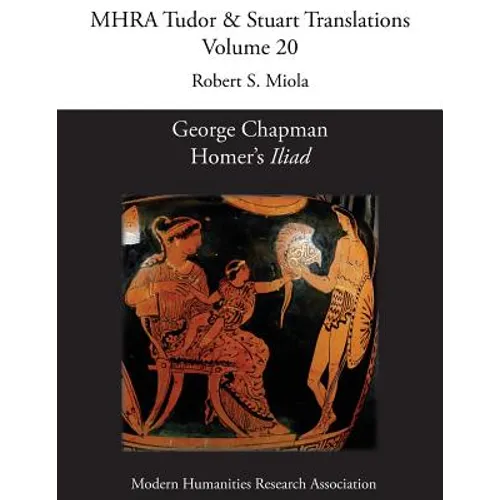 George Chapman, Homer's 'Iliad'