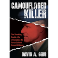 Camouflaged Killer: The Shocking Double Life of Canadian Air Force Colonel Russell Williams