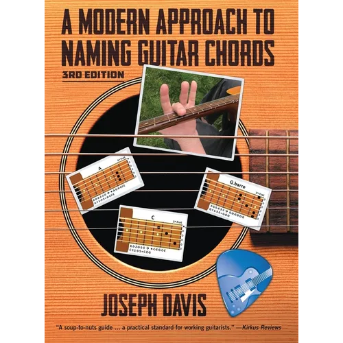 A Modern Approach to Naming Guitar Chords Ed. 3