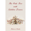 The Oak Tree with Golden Leaves