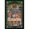 Reclaiming Classical Design: Reflections on the Harmonious and Beautiful Building