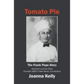 Tomato Pie: The Frank Pepe Story