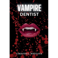 Vampire Dentist