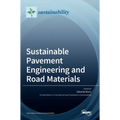 Sustainable Pavement Engineering and Road Materials