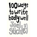 100 Ways to Write Badly Well