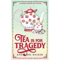 Tea is for Tragedy