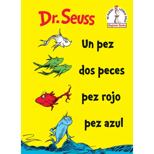 Un Pez DOS Peces Pez Rojo Pez Azul (One Fish Two Fish Red Fish Blue Fish Spanish Edition)