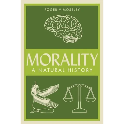 Morality: A Natural History