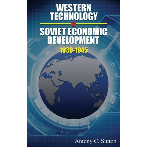 Western Technology and Soviet Economic Development 1930 to 1945
