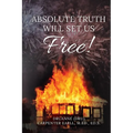 Absolute Truth Will Set Us Free