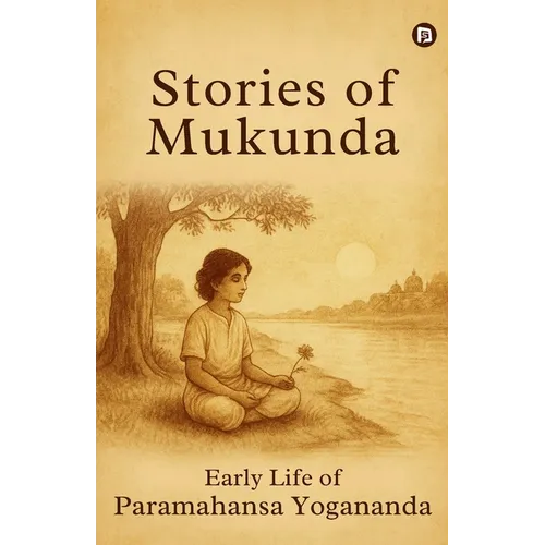 Stories of Mukunda - Early Life of Paramahansa Yogananda
