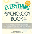 The Everything Psychology Book: Explore the Human Psyche and Understand Why We Do the Things We Do
