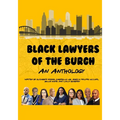 Black Lawyers of the Burgh: An Anthology