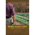 Born-Again Dirt: Farming to the Glory of God
