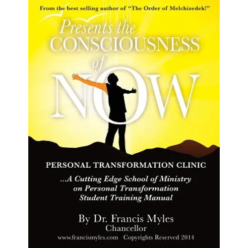 The Consciousness of Now Student Manual