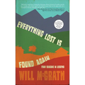 Everything Lost Is Found Again: Four Seasons in Lesotho
