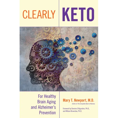 Clearly Keto: For Healthy Brain Aging and Alzheimer's Prevention