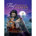 The Thief Who Stole Heaven: A Legend