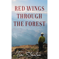 Red Wings Through the Forest
