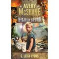Avery McShane and the Silver Spurs (Book 1)