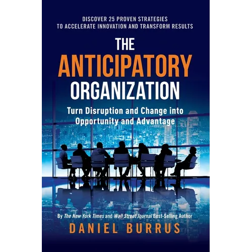 The Anticipatory Organization