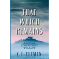 That Which Remains