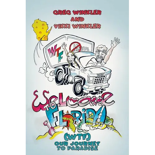 Welcome to Florida (WTF) - Our Journey to Paradise