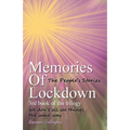Memories of Lockdown Book 3: The People's Stories