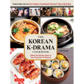The Korean K-Drama Cookbook: Make the Dishes Seen in Your Favorite TV Shows!
