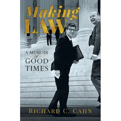 Making Law: A Memoir of Good Times