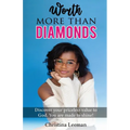 Worth More Than Diamonds: A Christian Guide for Tween Girls to Build Confidence, Overcome Anxiety, and Discover Their God-Given Worth