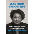 Lead from the Outside: How to Build Your Future and Make Real Change