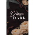 What Grows in the Dark