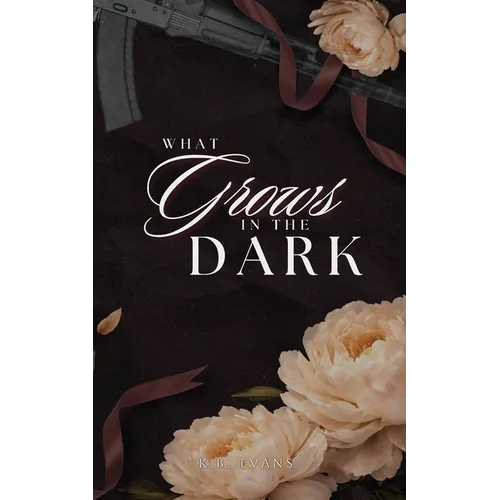 What Grows in the Dark