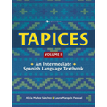 Tapices: An Intermediate Spanish Language Textbook, Volume I
