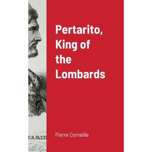 Pertarito, King of the Lombards