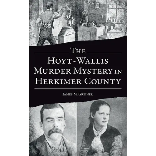 Hoyt-Wallis Murder Mystery in Herkimer County