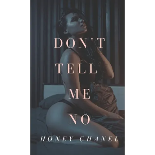 Don't Tell Me No (Forbidden Taste1)