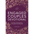 Engaged Couples Devotional: 52 Scripture-Based Devotions to Strengthen Your Relationship