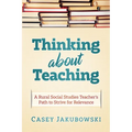 Thinking About Teaching: A Rural Social Studies Teacher's Path to Strive for Excellence