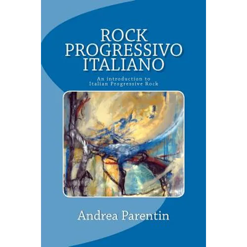 Rock Progressivo Italiano: An introduction to Italian Progressive Rock