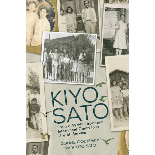Kiyo Sato: From a WWII Japanese Internment Camp to a Life of Service