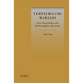 Verteidigung Marxens: Eine Neulektüre der Philosophie Marxens