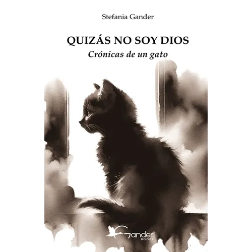 Quizás No Soy Dios: Crónicas de un gato