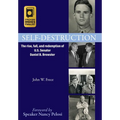 Self-Destruction: The rise, fall, and redemption of U.S. Senator Daniel B. Brewster