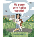 Mi Perro Solo Habla Español