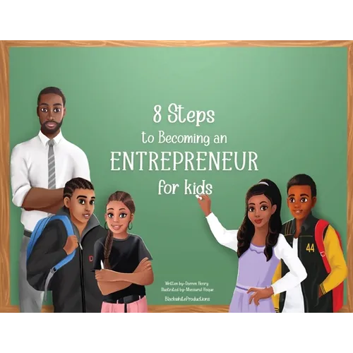 8 Steps To Becoming An Entrepreneur For Kids