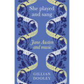 She Played and Sang: Jane Austen and Music