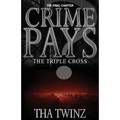 Crime Pays? III: The Triple Cross