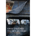 Grief Touched the Sky at Night